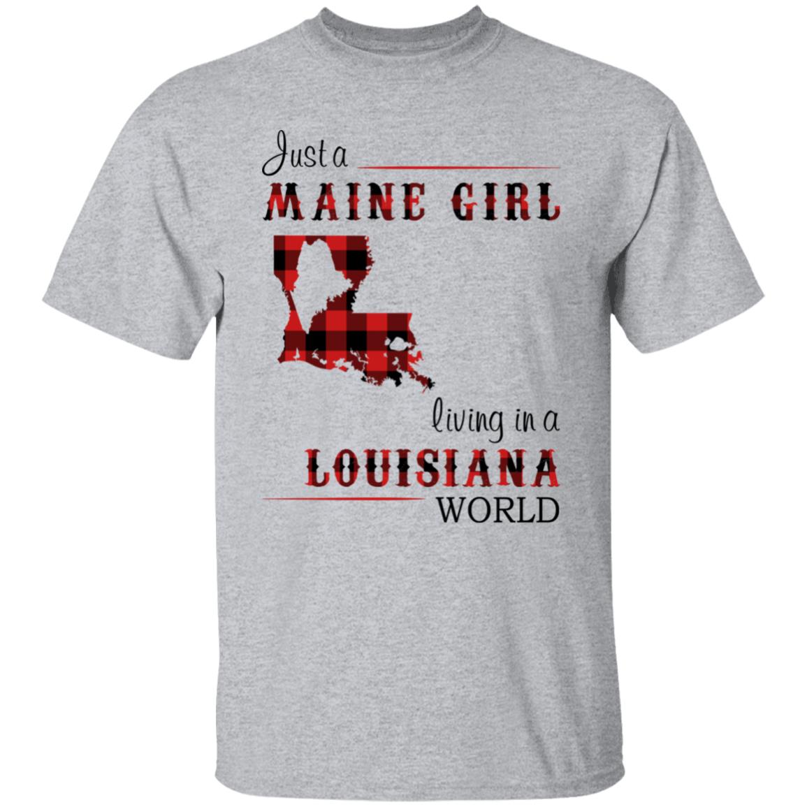 Just A Maine Girl Living In A Louisiana World T-Shirt - T-shirt Teezalo