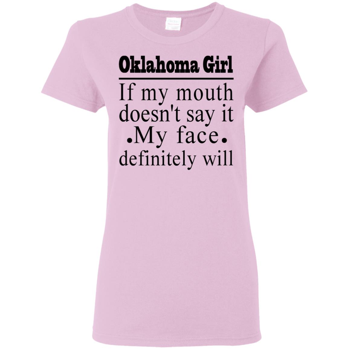 Oklahoma Girl If My Mouth Doesn't Say T Shirt - T-shirt Teezalo