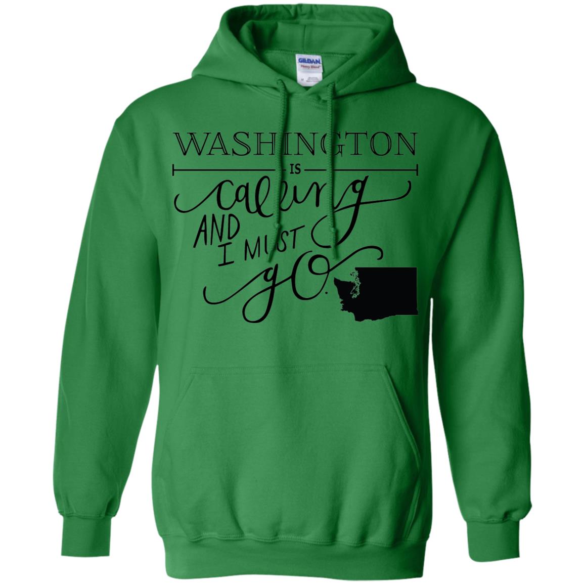 Washington Is Calling I Must Go Hoodie - Hoodie Teezalo