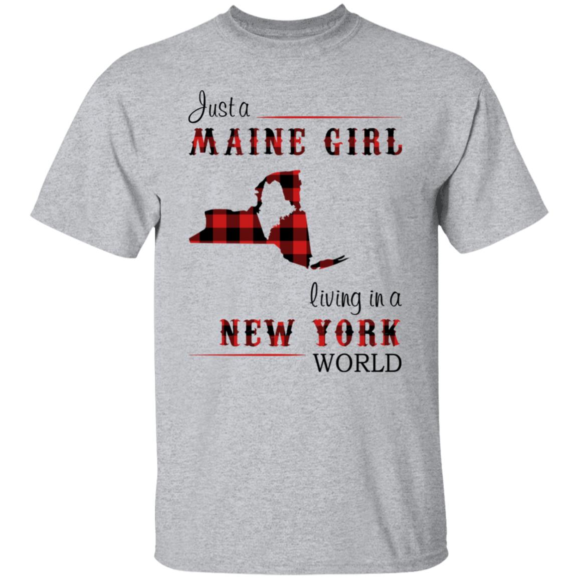 Just A Maine Girl Living In A New York World T-Shirt - T-shirt Teezalo
