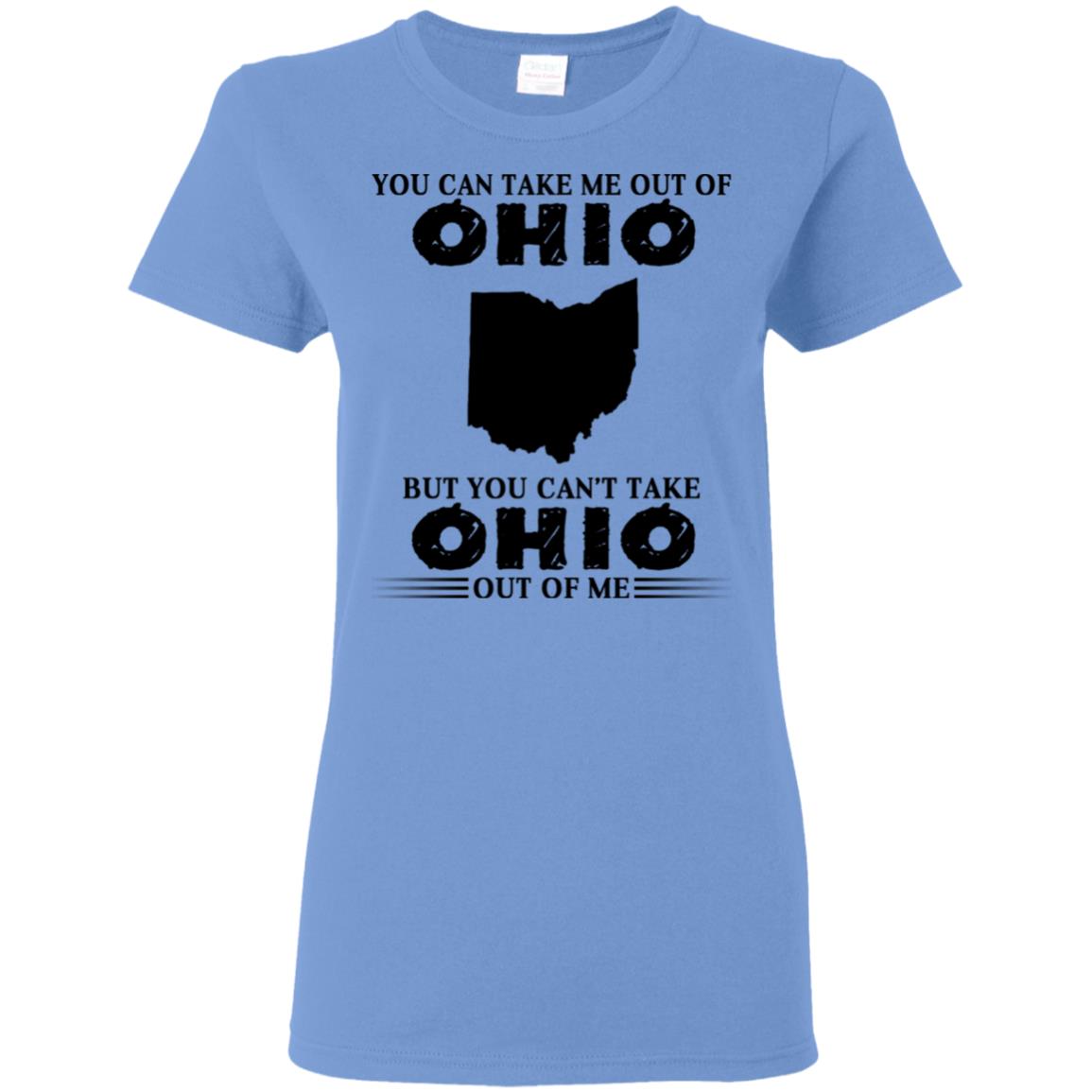 You Cant Take Ohio Out Of Me T-Shirt - T-shirt Teezalo