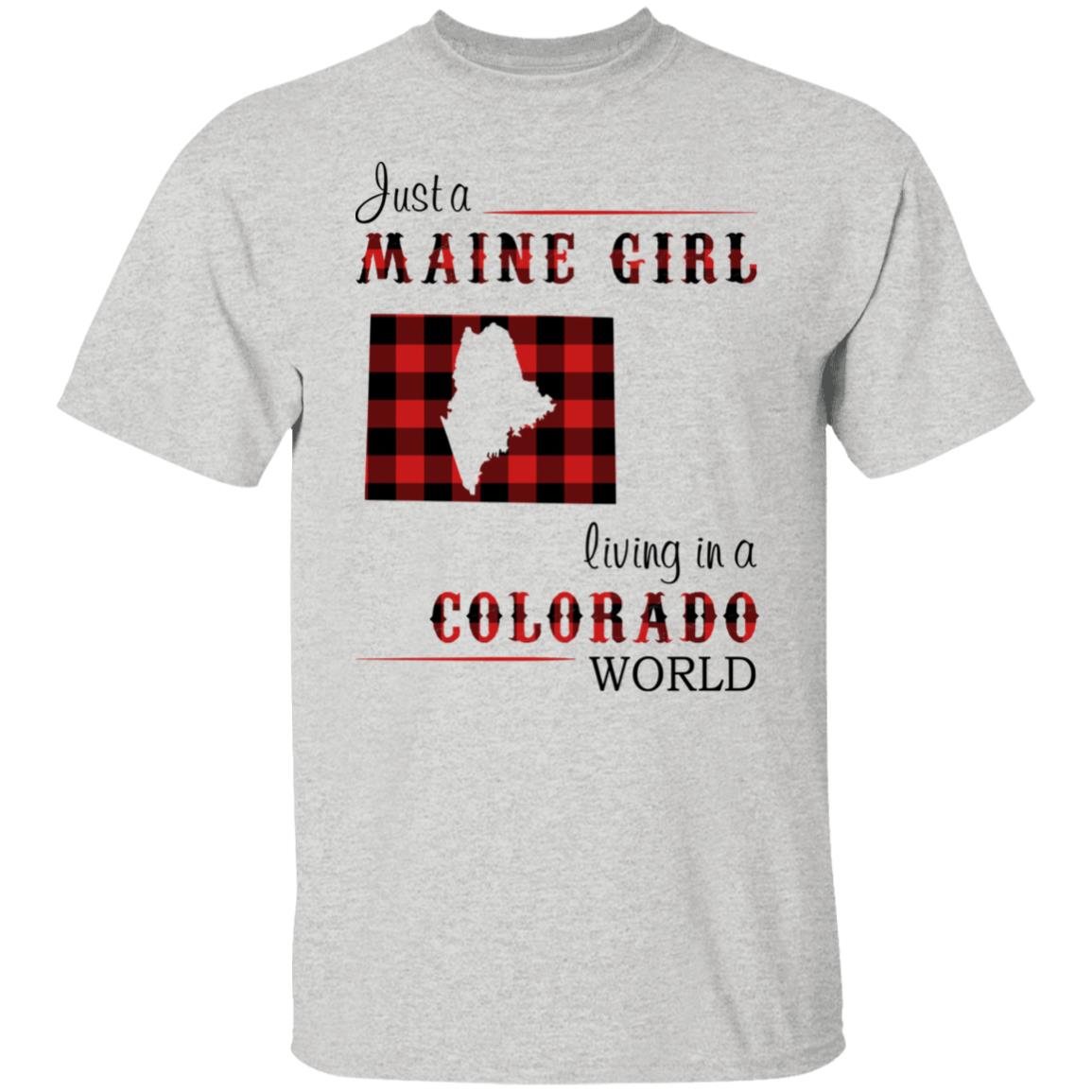 Just A Maine Girl Living In A Colorado World  T-Shirt - T-shirt Teezalo