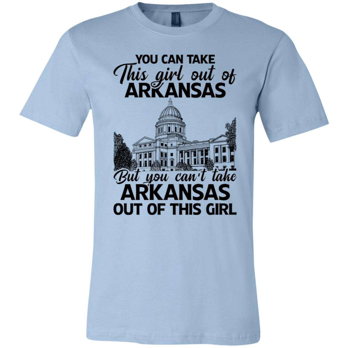You Can't Take Arkansas Out Of This Girl T-Shirt - T-shirt Teezalo