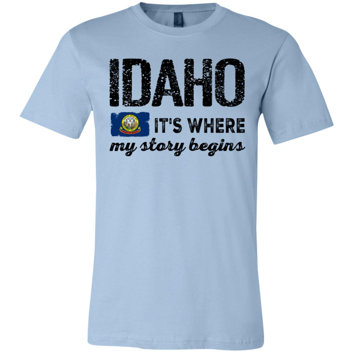 Idaho Where My Story Begins T - Shirt - T-shirt Teezalo