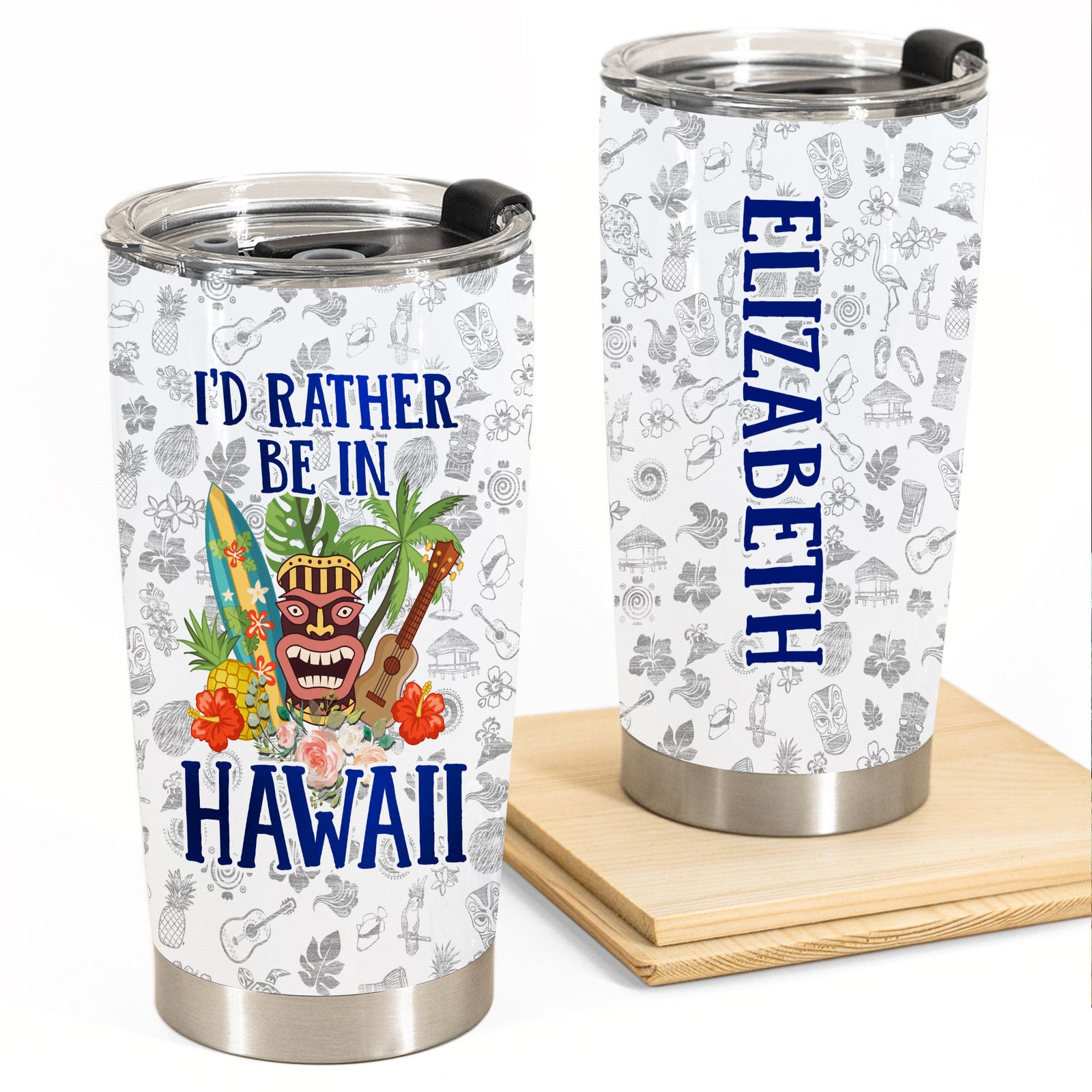I'd Rather Be In Hawaii Tumbler Personalized With Your Name - Tumbler Born Teezalo