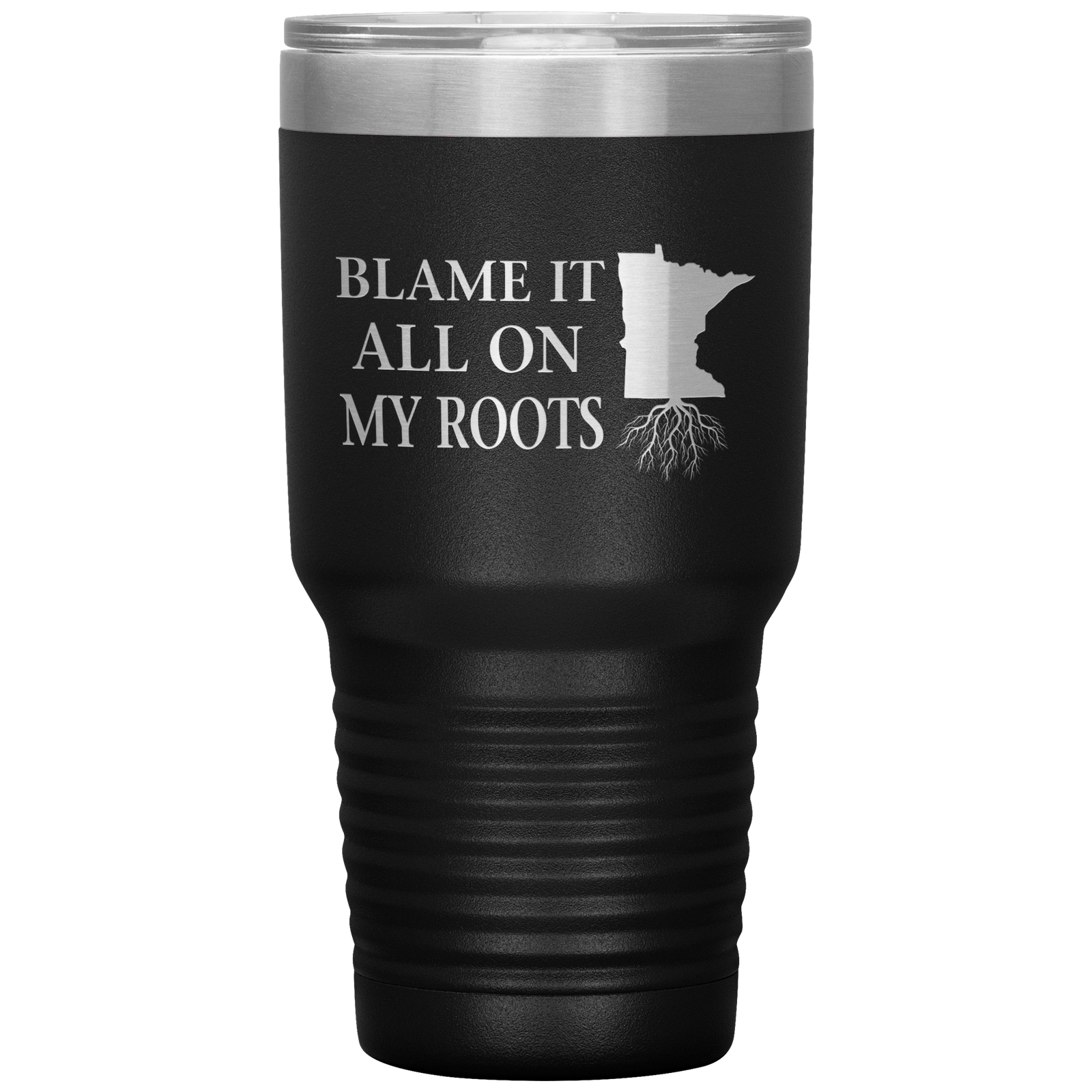 Minnesota Tumbler, Blame It On My Roots - Tumblers Teezalo