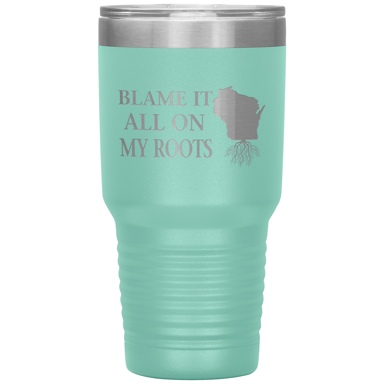 Wisconsin Tumbler, Blame It On My Roots - Tumblers Teezalo