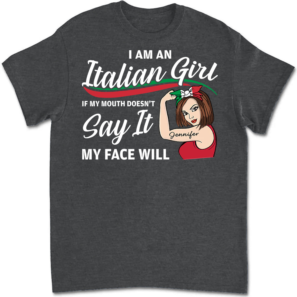 Custom Italian Girl If My Mouth Doesn't Say It T-shirt