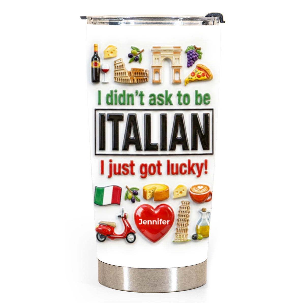 Custom Italia Italian I Just Got Lucky Tumbler