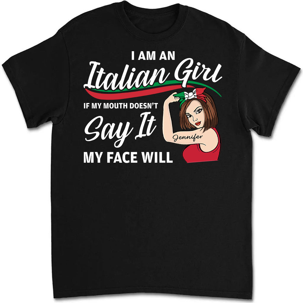 Custom Italian Girl If My Mouth Doesn't Say It T-shirt