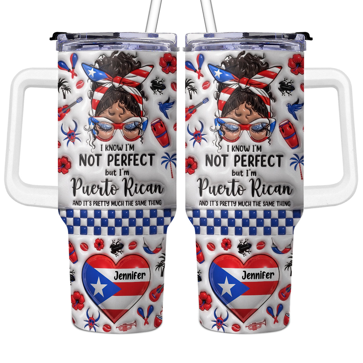 Custom I'm Not Perfect I'm Puerto Rican 40oz Tumbler With Name