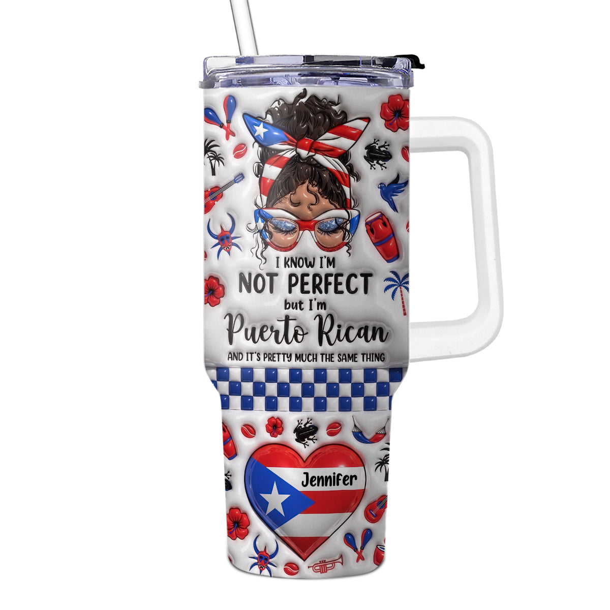 Custom I'm Not Perfect I'm Puerto Rican 40oz Tumbler With Name