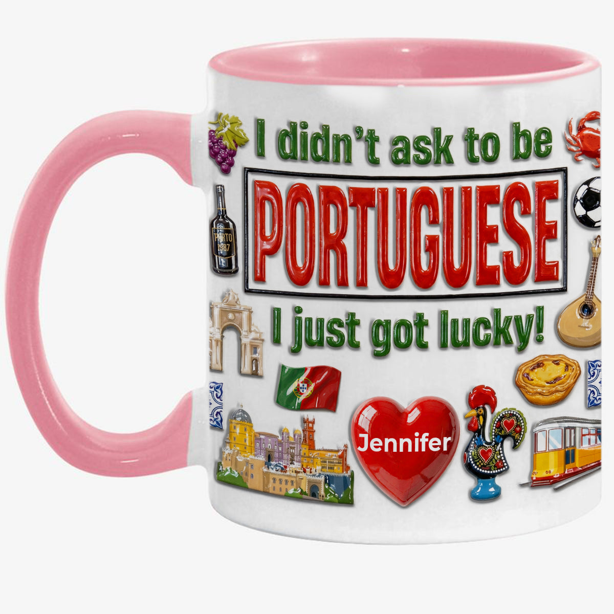 Custom Portugal Portuguese I Just Got Lucky Accent Mug