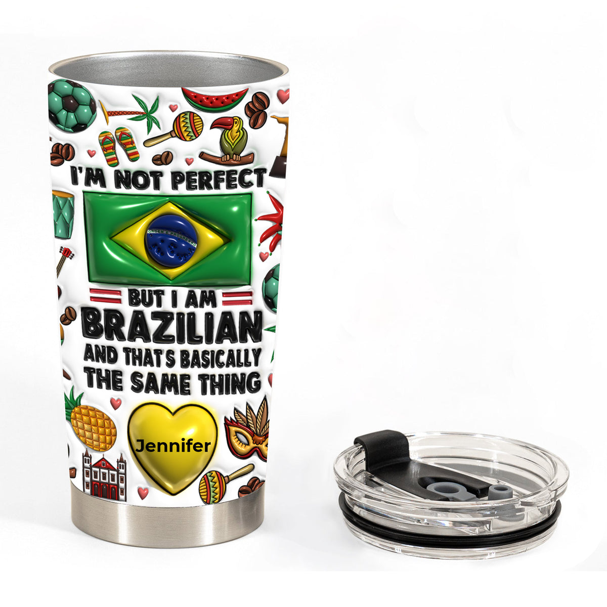 I'm Not Perfect But I'm Brazilian Personalized Tumbler
