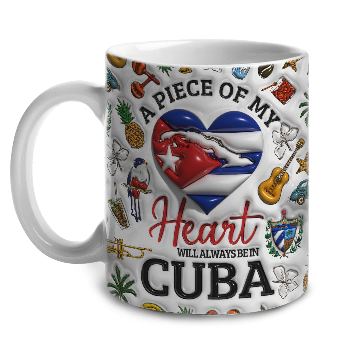 A Piece Of My Heart Will Always In Cuba Coffee Mug Cup