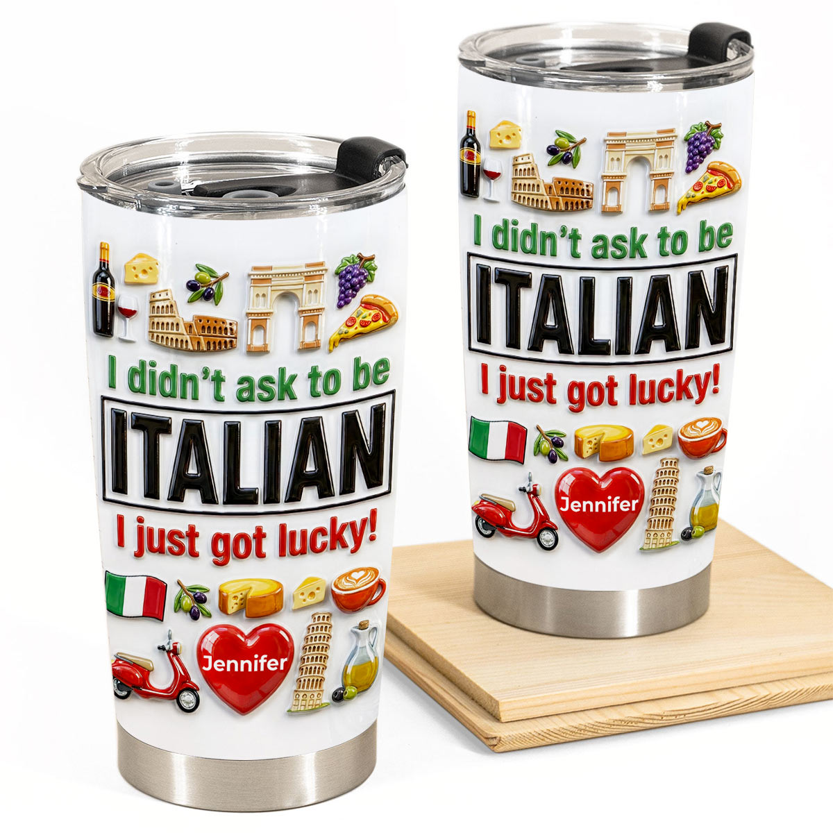 Custom Italia Italian I Just Got Lucky Tumbler