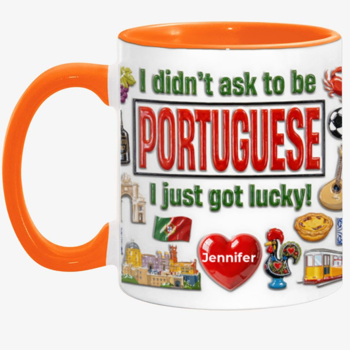 Custom Portugal Portuguese I Just Got Lucky Accent Mug