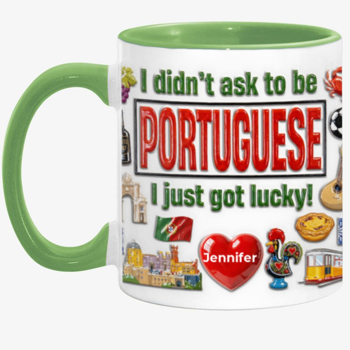 Custom Portugal Portuguese I Just Got Lucky Accent Mug