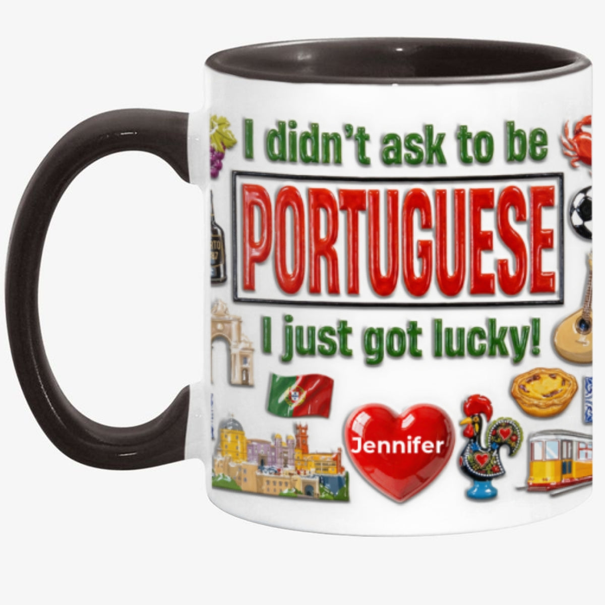 Custom Portugal Portuguese I Just Got Lucky Accent Mug