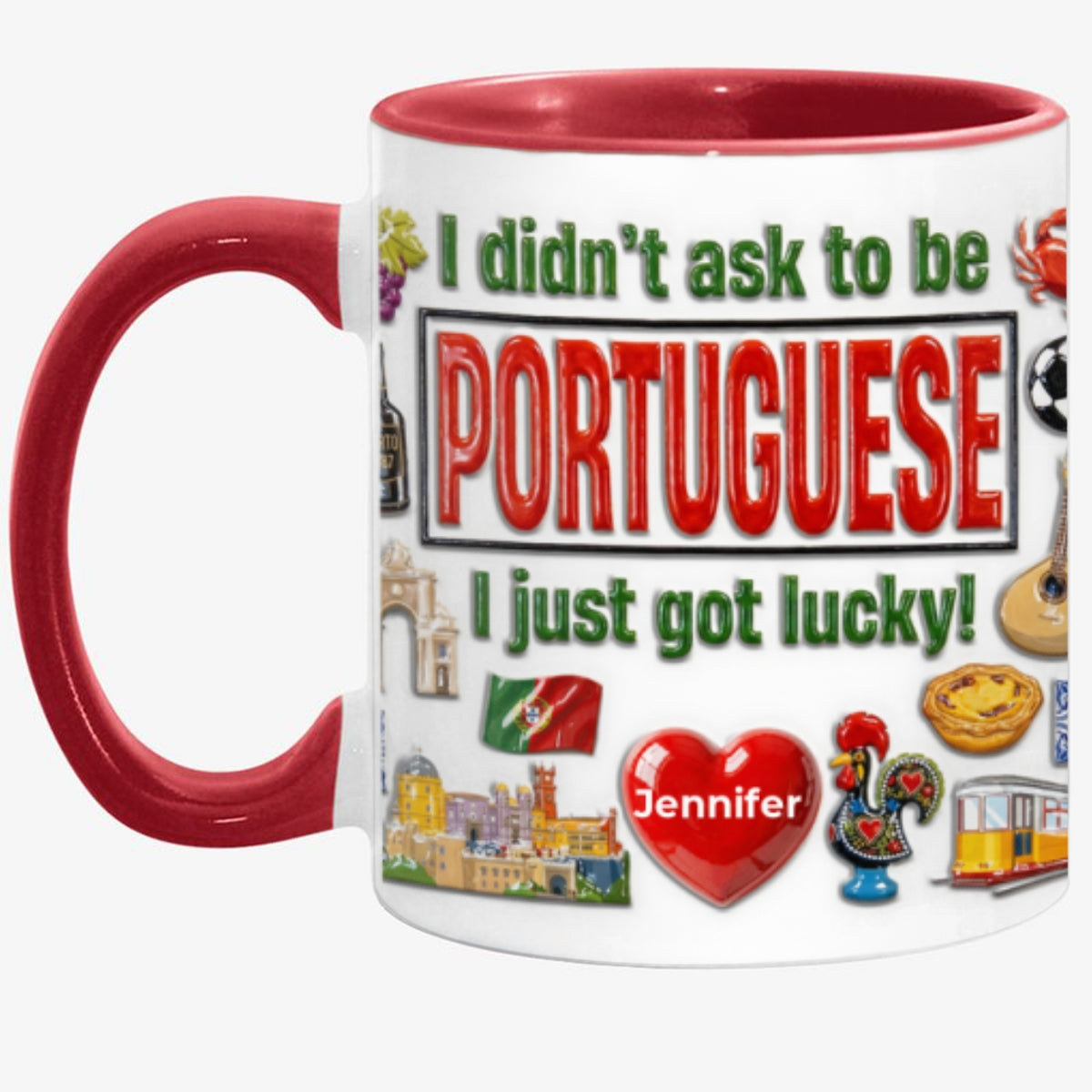 Custom Portugal Portuguese I Just Got Lucky Accent Mug