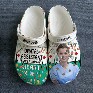 Dental Assistant It's A Work Of Heart Custom Clogs Shoes