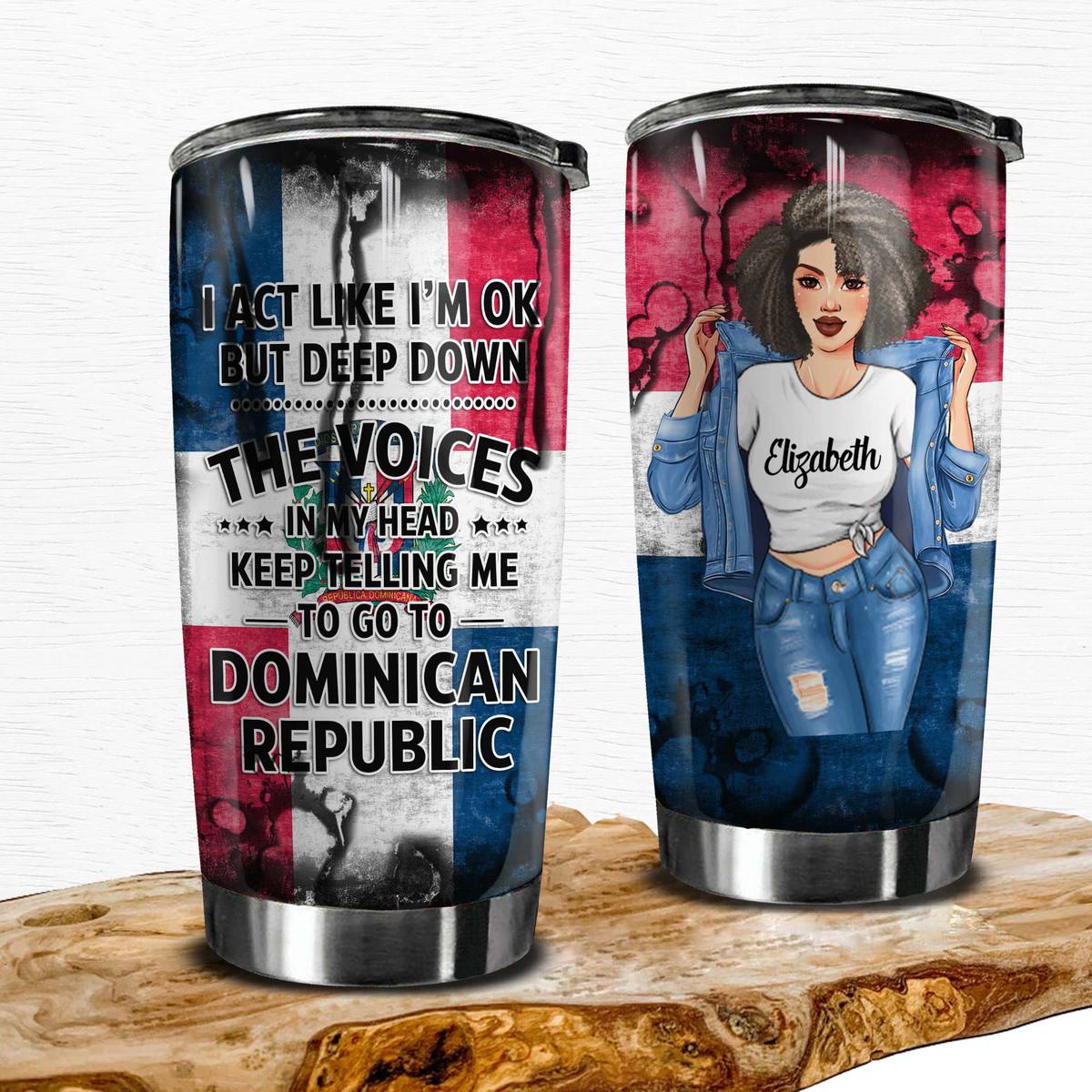 Custom Dominican Tumbler, The Voice In My Heart Keep Telling To Go To Dominican