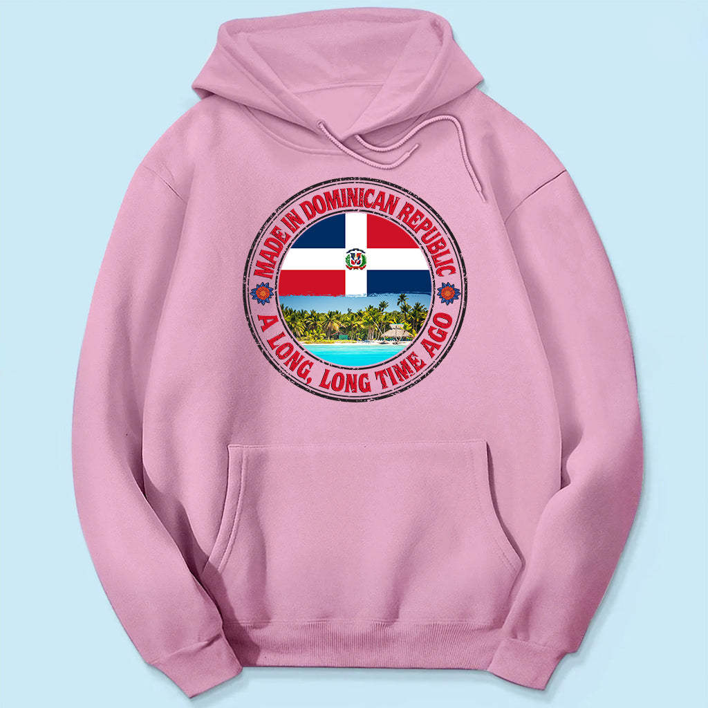 Made In Dominican Republic A Long Long Time Ago Sweatshirt