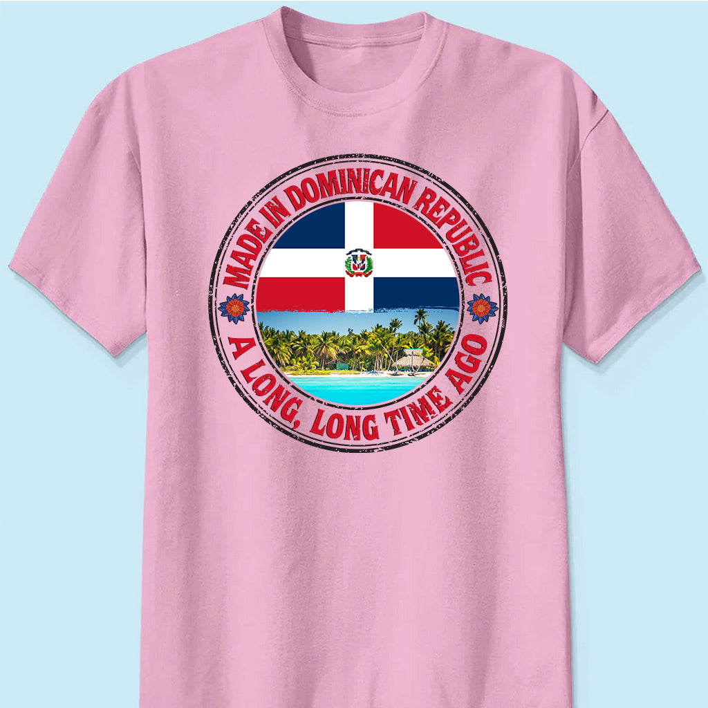 Made In Dominican Republic A Long Long Time Ago Sweatshirt