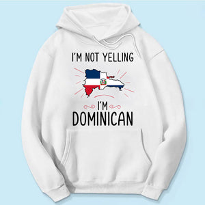 Custom I'm Not Yelling I'm Dominican T-shirt And Your Picture