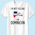 Custom I'm Not Yelling I'm Dominican T-shirt And Your Picture