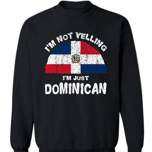 I'm Not Yelling I'm Just Dominican Hoodie