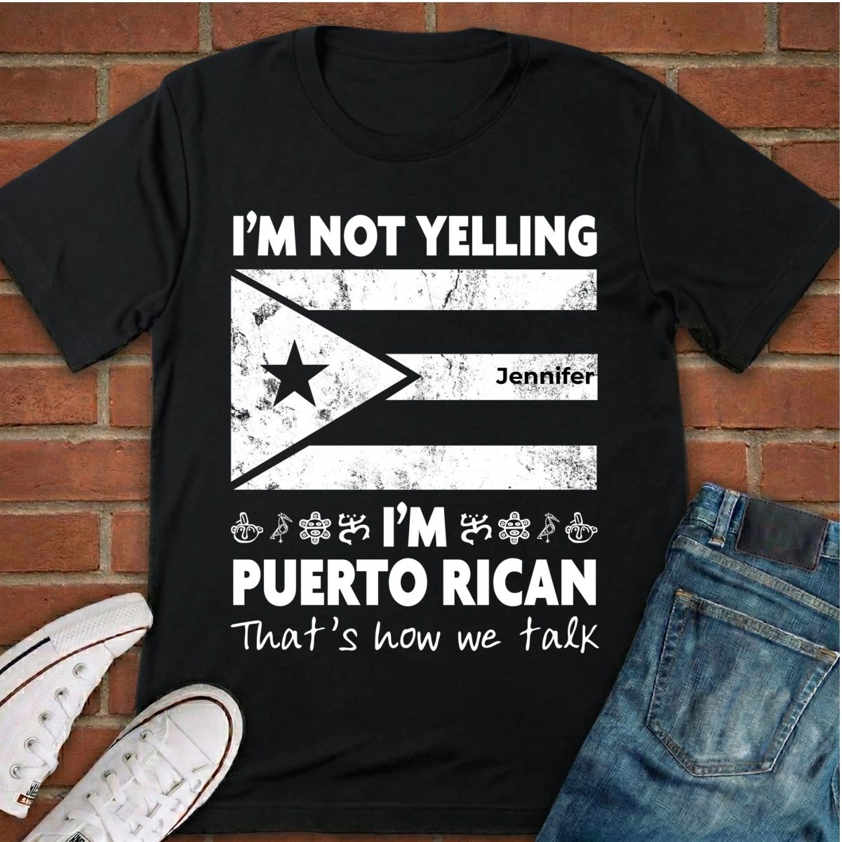 Custom I'm Not Yelling I'm Puerto Rican T-shirt With Your Name