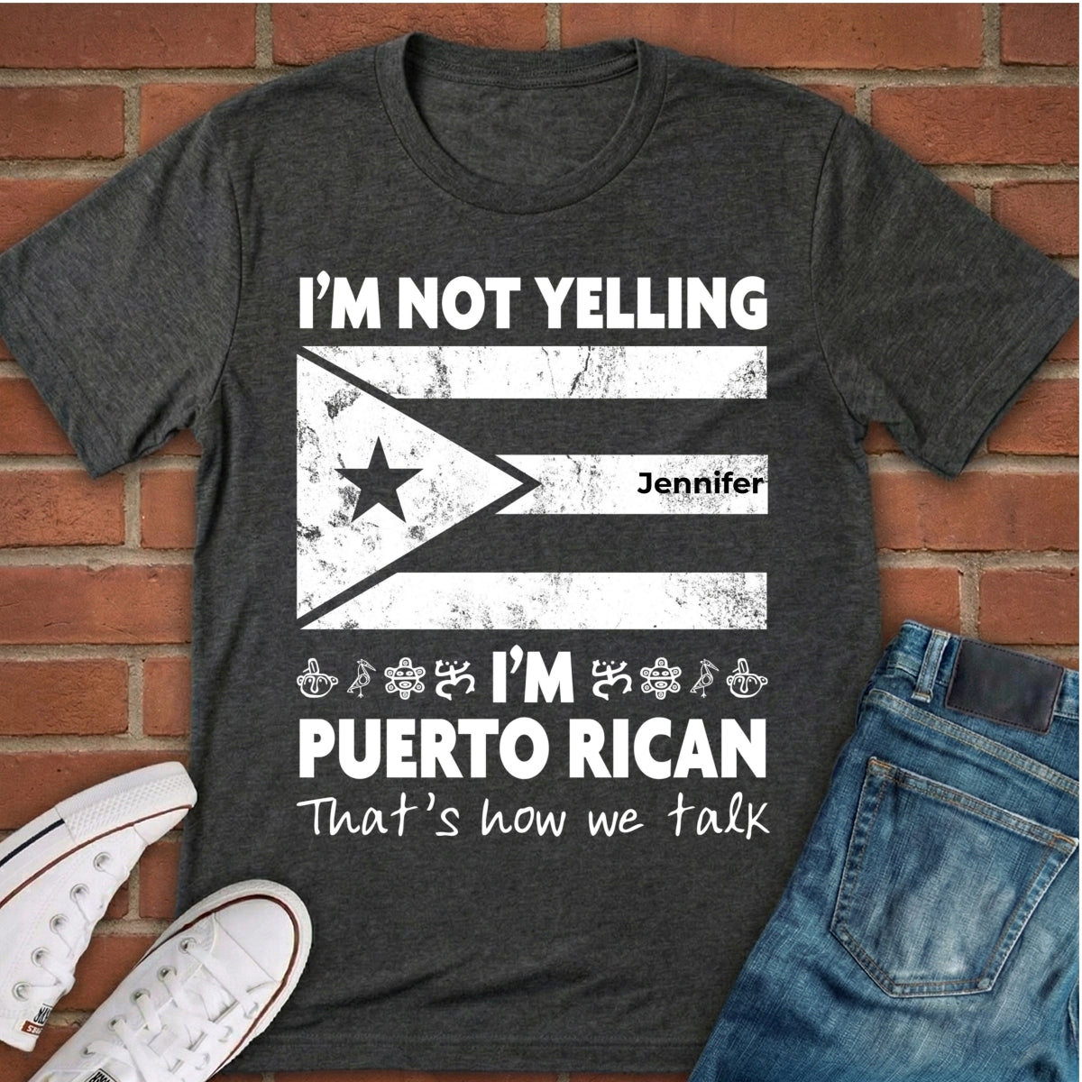 Custom I'm Not Yelling I'm Puerto Rican T-shirt With Your Name