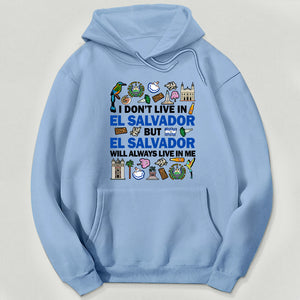 El Salvador Will Always Live In Me Sweatshirt