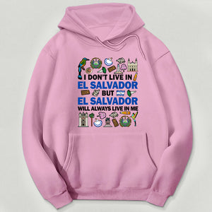 El Salvador Will Always Live In Me Sweatshirt