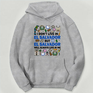 El Salvador Will Always Live In Me Sweatshirt