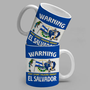 Custom El Salvador Mug, Warning May Start Talking About El Salvador