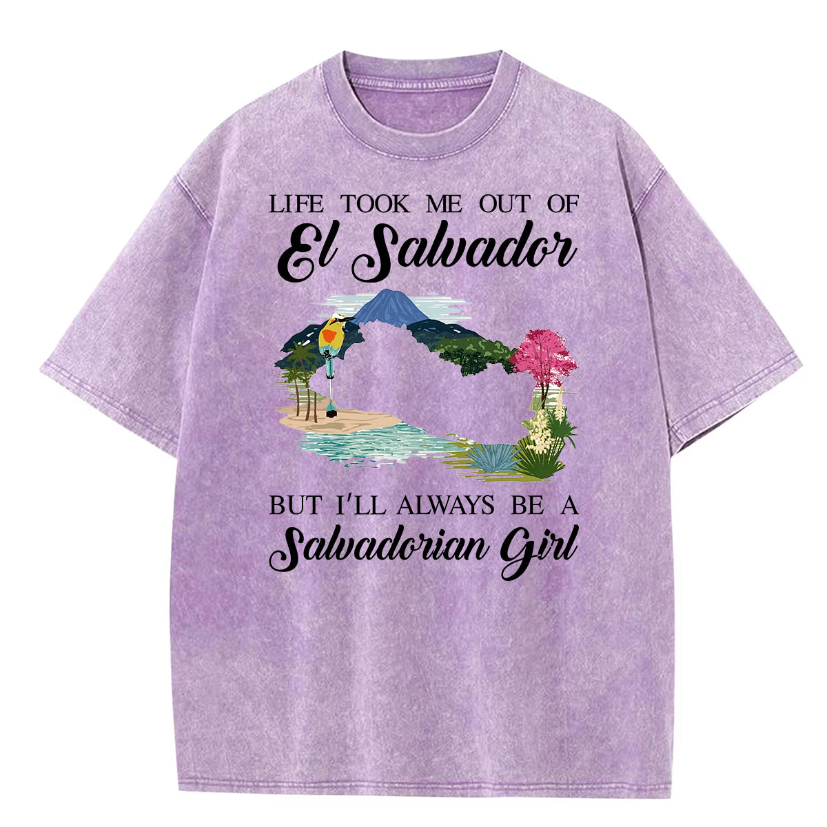 I'm Always Be A Salvadorian Girl Washed T-shirt