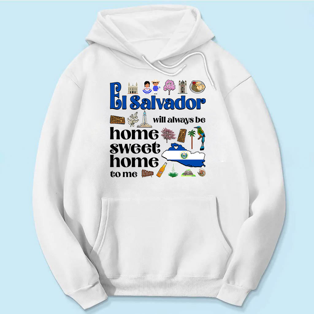 El Salvador Will Always Be Home Sweet Home To Me T-shirt