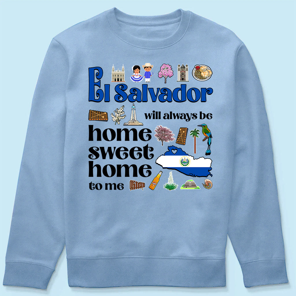 El Salvador Will Always Be Home Sweet Home To Me T-shirt
