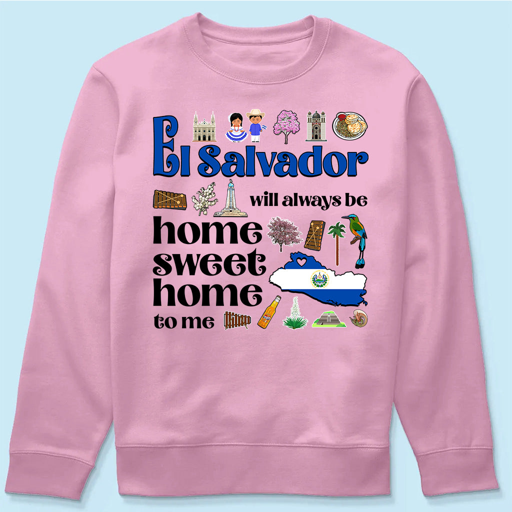 El Salvador Will Always Be Home Sweet Home To Me T-shirt