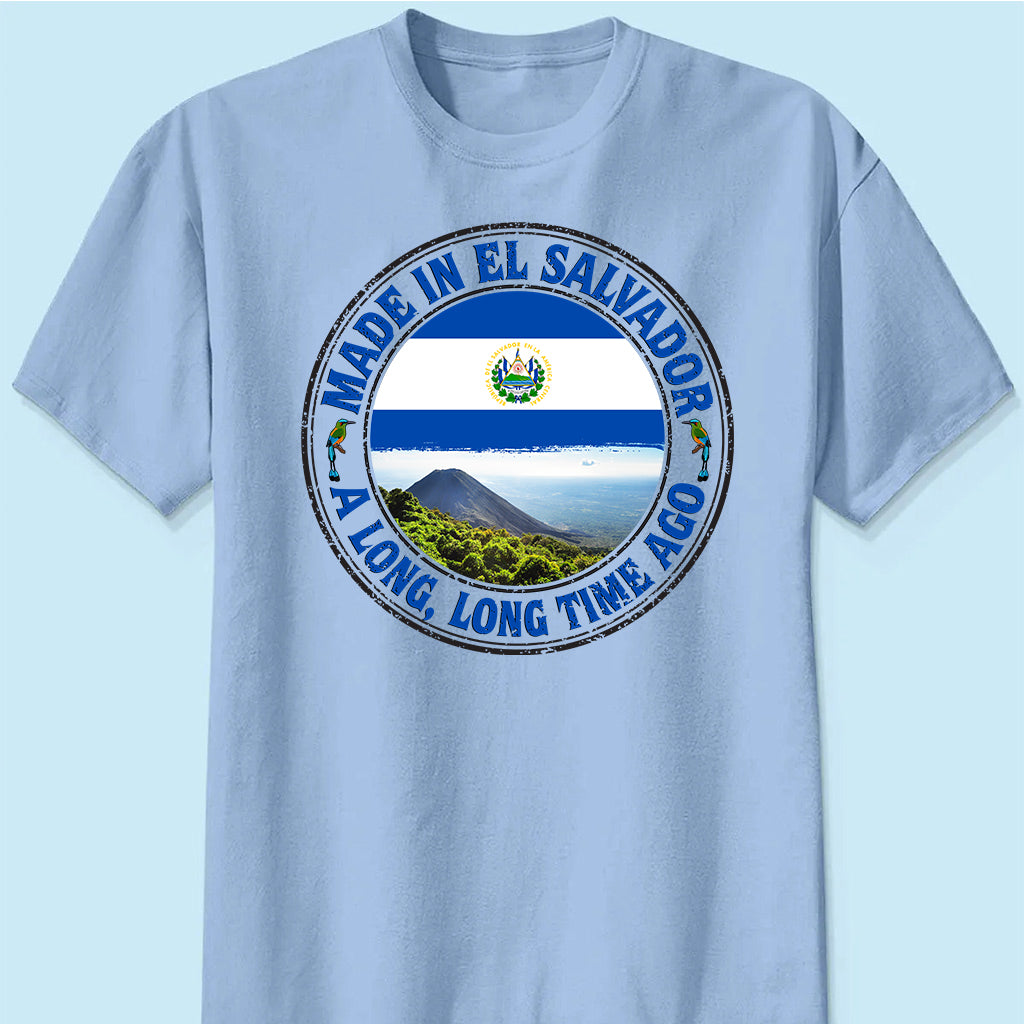 Made In El Salvador A Long Long Time Ago Sweatshirt