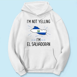 Custom I'm Not Yelling I'm El Salvadoran T-shirt And Your Picture