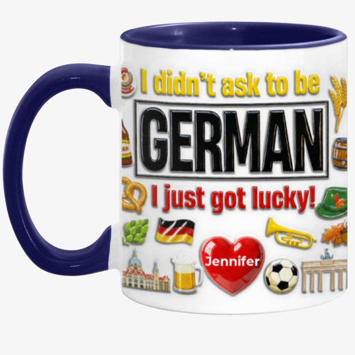 Custom Germany German I Just Got Lucky Accent Mug