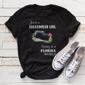 Just A Salvadoran Girl Living In A Florida World T-shirt