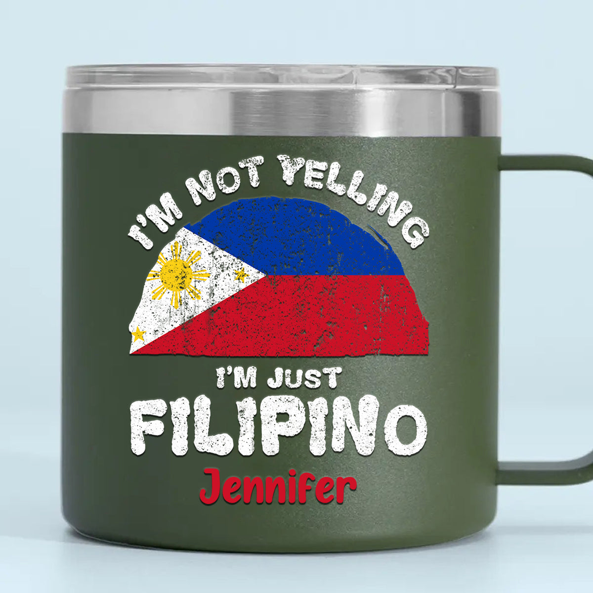 I'm Not Yelling I'm Just Filipino 14oz Stainless Steel Tumbler With Handle