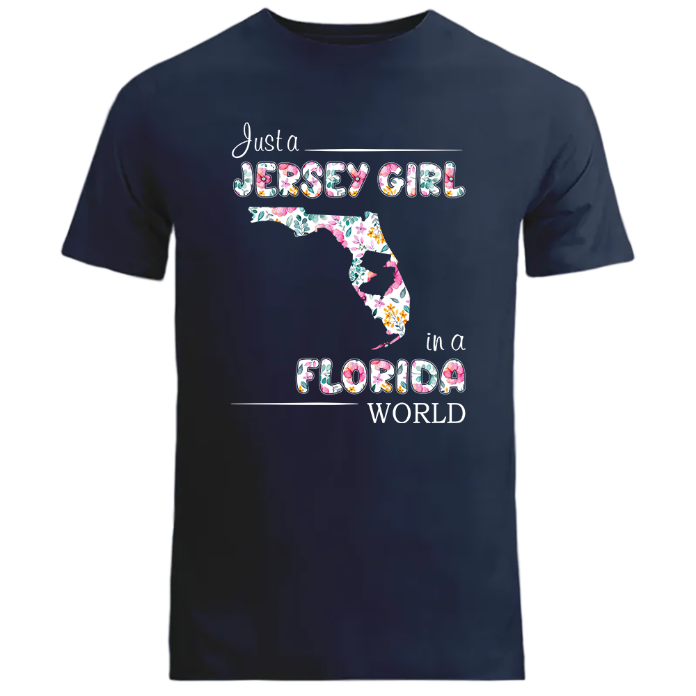Just A Jersey Girl In A Florida World Flower T-shirt