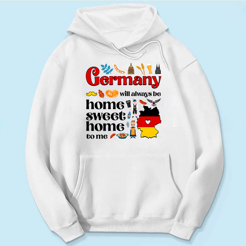Germany Will Always Be Home Sweet Home To Me T-shirt