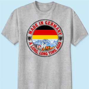 Made In Germany A Long Long Time Ago Sweatshirt