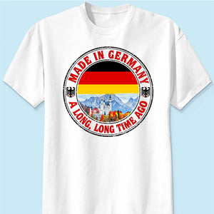 Made In Germany A Long Long Time Ago Sweatshirt